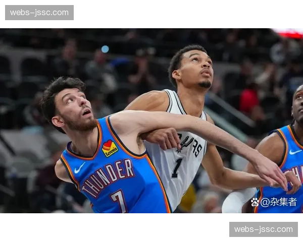 马刺11连胜紧追雷霆：团队篮球典范在文班亚马轮休下轻松取胜